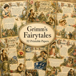 May include: A collection of printable papers featuring Grimm's Fairytales with vintage-style illustrations of characters like Snow White, Briar Rose, and The Goose Girl, surrounded by floral motifs and text excerpts from the classic stories.