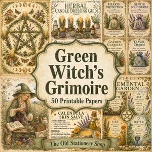 May include: A collection of printable pages titled Green Witch's Grimoire 50 Printable Papers, featuring illustrations of a pentagram, herbal candle dressing guides, hearth protection, gentle boundaries, garden guardian, and travel charm.