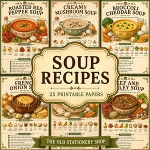 Pode incluir: Uma coleção de 25 folhas de receitas de sopa imprimíveis com ilustrações de sopas de pimentão vermelho assado, cogumelos, brócolis com cheddar, cebola francesa e carne com cevada, com listas de ingredientes e procedimentos em inglês.