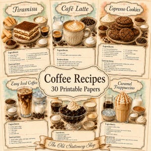 May include: A collection of six coffee recipe cards titled Coffee Recipes 30 Printable Papers from The Old Stationery Shop. Each card features illustrations of coffee drinks and desserts like Tiramisu, Café Latte, and Espresso Cookies with lists of ingredients and instructions.