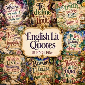 Puede incluir: Una colección de 18 archivos PNG con citas de literatura inglesa. Los diseños incluyen citas de novelas clásicas como "Cumbres Borrascosas", "Sentido y sensibilidad" y "Frankenstein", con ilustraciones florales y de estilo vintage. El diseño central dice "English Lit Quotes".