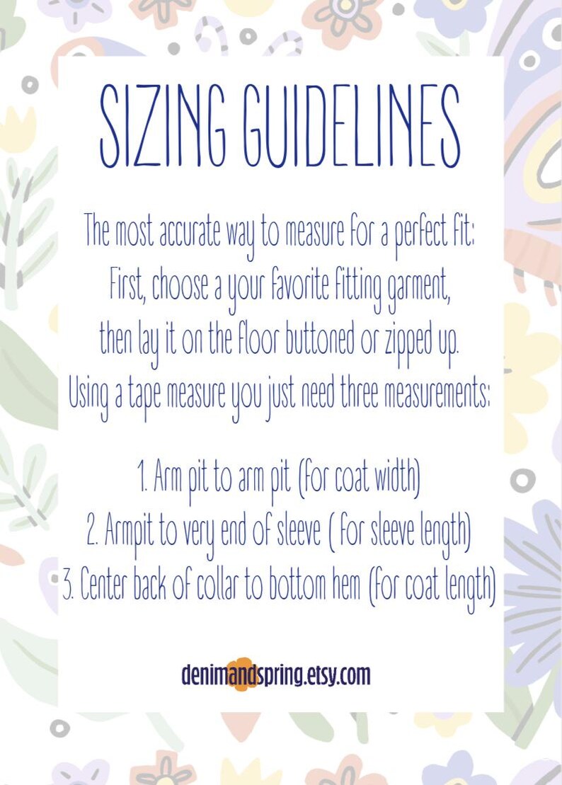 May include: White rectangular graphic with the text "SIZING GUIDELINES" and instructions for measuring clothing. The text includes "Arm pit to arm pit", "Armpit to very end of sleeve", and "Center back of collar to bottom hem". The Etsy shop name is "denimandspring.etsy.com".