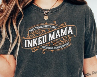 Inked Mama TShirt, Tattoo Shirt, Tattoo Lover Tee, Gift for Mom, Mother's Day Gift, Tattooed Mom, Funny Tattoo Shirt, Tattooed Mama Tee