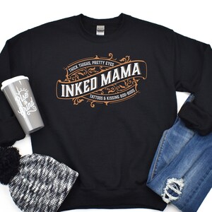 Inked Mama Shirt, Tattoo Shirt, Tattoo Lover, Gift for Mom, Mother&#39;s Day Gift, Tattooed Mom, Funny Tattoo Shirt, Tattooed Mama Sweatshirt