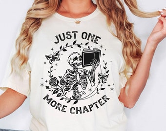 Funny Reading Shirt, Just One More Chapter, Cute Book Tee, Trending Now, Cute Skeleton Tee, Book Lover Gift, Bookish Shirt, Halloween Tee