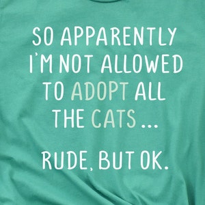 Animal Adoption Tshirt, Adopt All The Cats Tee, Cat Mom Shirt, Cat Shirt for Women, Gift for Cat Lover, Cat Mama, Animal Rescue Shirt, image 2
