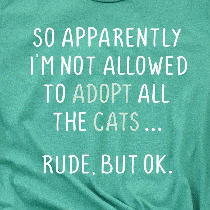 Animal Adoption Tshirt, Adopt All The Cats Tee, Cat Mom Shirt, Cat Shirt for Women, Gift for Cat Lover, Cat Mama, Animal Rescue Shirt, image 2