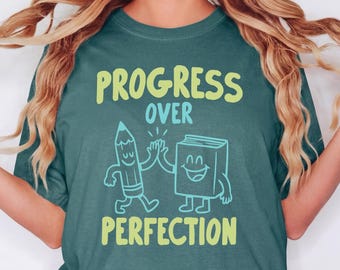 Progress over Perfection Teacher Shirt, Growth Mindset Tee, Comfort Colors 1717, Teacher Gift, Back to School, Motivational Teacher Tee