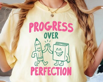 Progress over Perfection Teacher Shirt, Growth Mindset Tee, Comfort Colors 1717, Teacher Gift, Back to School, Motivational Teacher Tee