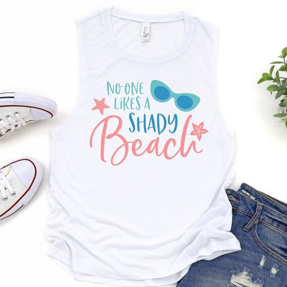 No One Likes A Shady Beach Shirt | Funny Sayings For Summer No One Likes A Shady Beach Shirt | Funny Sayings For Summer
