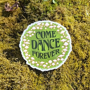 Kom dansen voor altijd paddenstoel fairy cirkel - waterdichte glanzende vinyl sticker