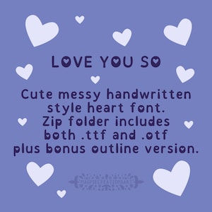 Love You So font - Digital download messy handwritten heart font - zip folder includes .ttf