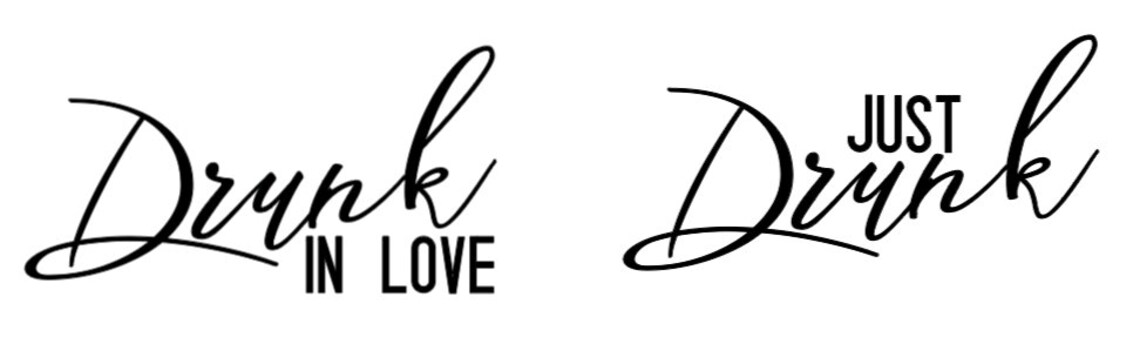 Drunk in love/Just Drunk Iron on Decals | Etsy