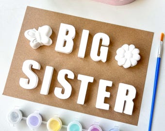 Big Sister Plaster Painting Kit, Paint Your Own Word Paint Set, Craft Activity Gift For Her, Custom Name Art And Crafts, New Baby Sibling