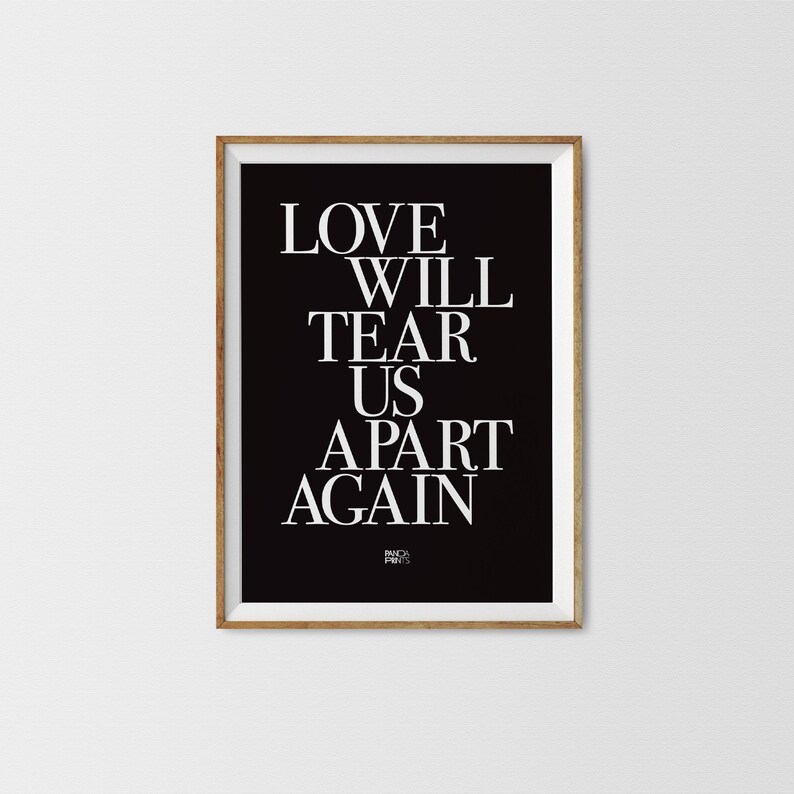 Unframed Indie Rock Art Lyrics Print LWTUA A1 A2 A3 A4 A5 Ian Curtis Joy Division Love Will Tear Us Apart Gig Poster