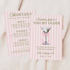 May include: A pink and white striped invitation with the text "Elizabeth Leigh is a 'Tini Bit Older" and a martini glass with a green olive. The invitation also includes the text "You are invited to a birthday weekend Palm Springs, Ca August 6-9, 20xx".