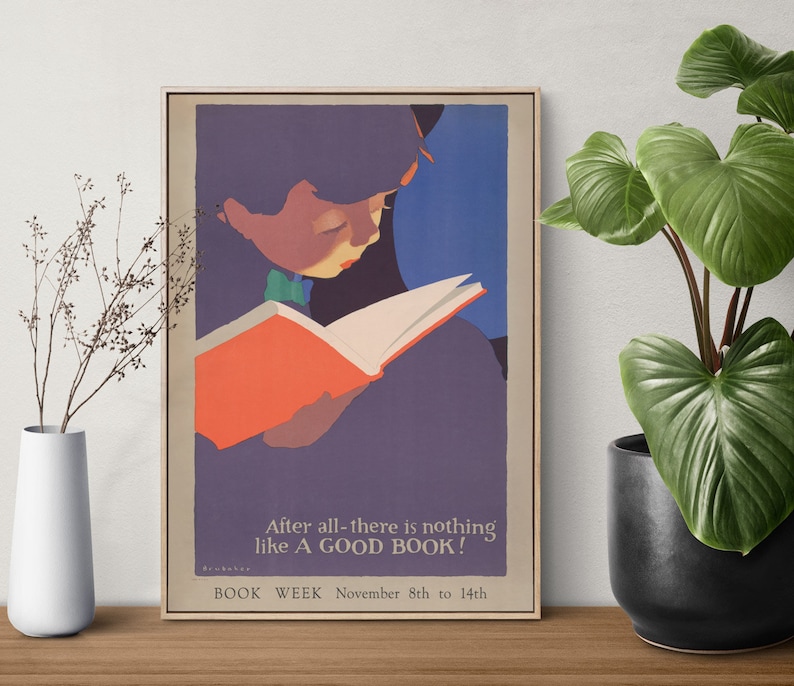 May include: A vintage poster promoting Book Week, featuring a colorful illustration of a person reading a book. The text reads "After all-there is nothing like A GOOD BOOK!" and "BOOK WEEK November 8th to 14th".