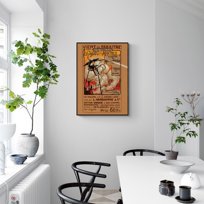 May include: A vintage poster advertising the book "The War of the Worlds" by H.G. Wells. The poster features an illustration of a Martian fighting machine, a futuristic weapon, and the text "VIENT DE PARAITRE" and "Prix: 60 Frs".