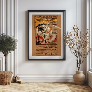May include: A vintage poster advertising a French edition of H.G. Wells's "The War of the Worlds." The poster features an illustration of a Martian tripod, a futuristic weapon, and a fiery cityscape. The text reads "VIENT DE PARAITRE" and "LA GUERRE DES MONDES."