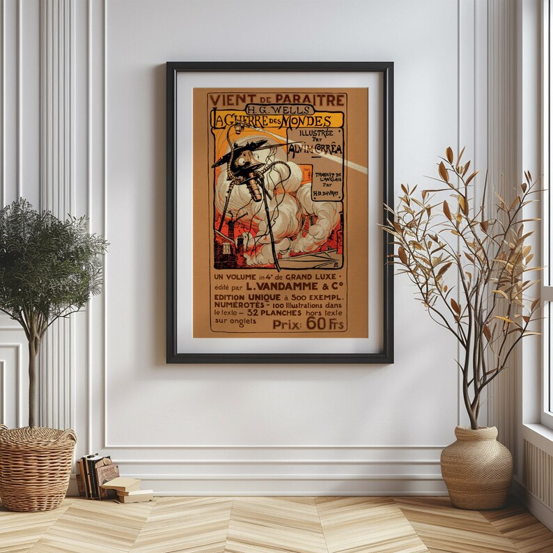 May include: A vintage poster advertising a French edition of H.G. Wells's "The War of the Worlds." The poster features an illustration of a Martian tripod, a futuristic weapon, and a fiery cityscape. The text reads "VIENT DE PARAITRE" and "LA GUERRE DES MONDES."