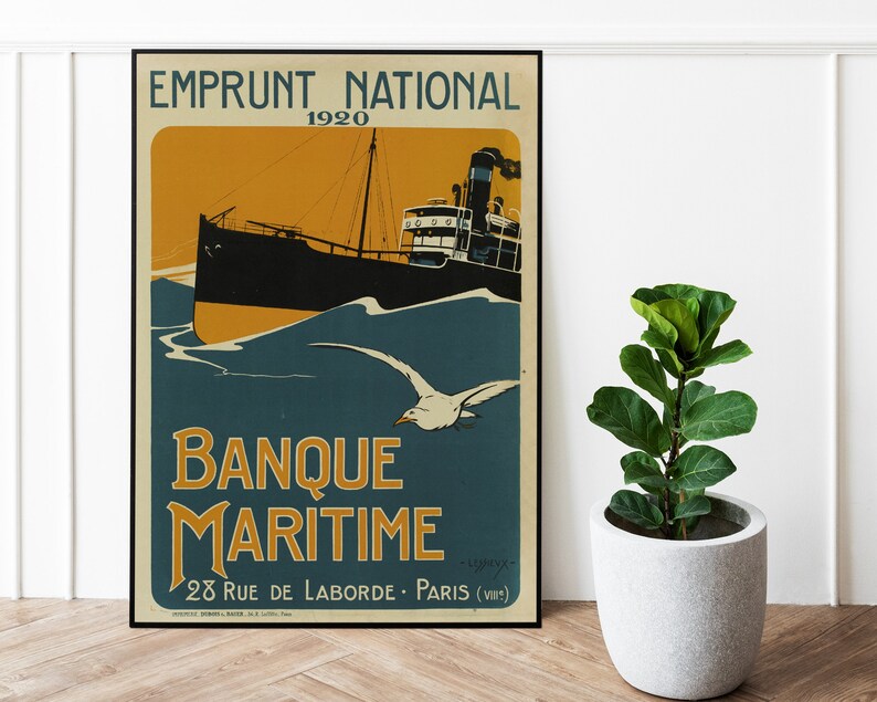 May include: A vintage poster advertising Banque Maritime, a French bank, with the text "Emprunt National 1920" and "Banque Maritime 28 Rue de Laborde - Paris (VIII)". The poster features a black and white illustration of a ship sailing on a blue sea with a seagull flying overhead.