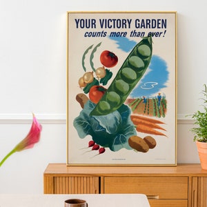 May include: A vintage poster with a green pea pod filled with peas and other vegetables, including tomatoes, onions, and cabbage. The poster has the text "YOUR VICTORY GARDEN counts more than ever!" in blue letters.