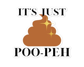 It&#39;s Just Poo-Peh Bubble-free Sticker