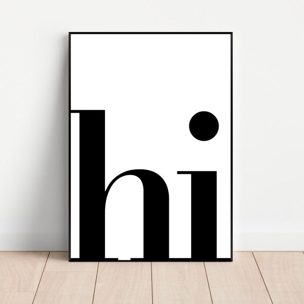 Poster Hi - minimalist print, übergöße bold, simple Hi Wall Art, Eingangsdekoration, welcome Poster, Hi Typography Art, hola art, hallo moin