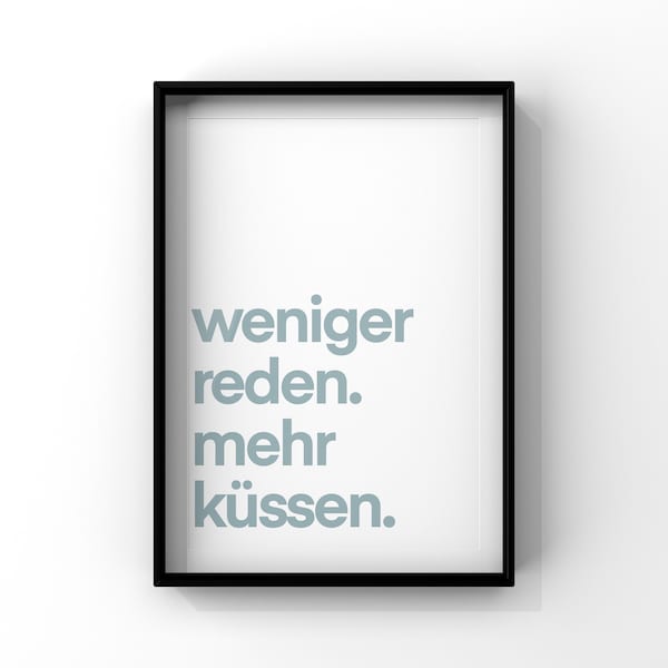 Poster: talk less, kiss more, bw