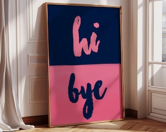 Poster hi and bye - dark blue pink neon pink red black | Welcome | Entrance area