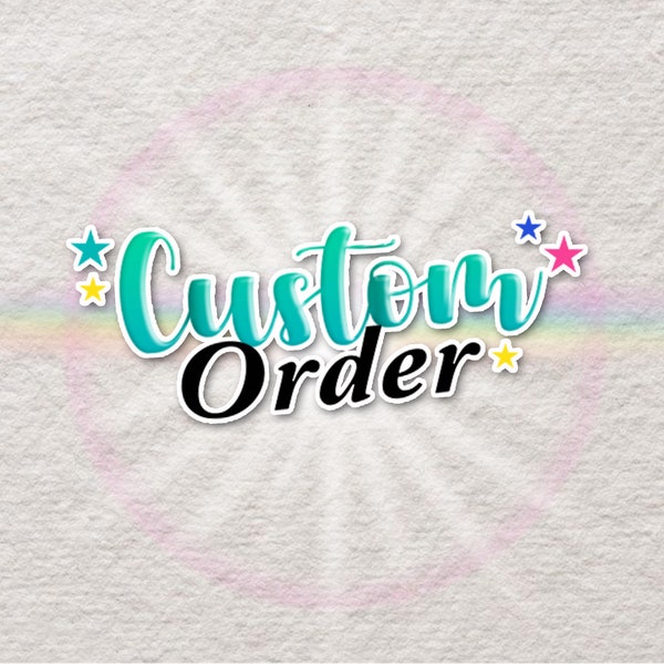 Pay for Custom Order or priority order - Personalized Designs - Customized listing - Customized items - Rush Fee Order