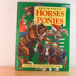 Know The World of Horses and Ponies - Equestrian Picture Book - Children Hardcover Book  - Vintage 1990s