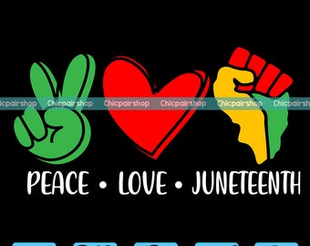 Download Peace Love Juneteenth Svg Etsy