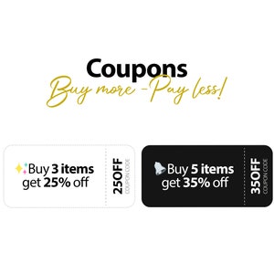 May include: Two coupons with a white background and black text. The top coupon says "Buy 3 items get 25% off" with a pink, blue, and yellow starburst. The bottom coupon says "Buy 5 items get 35% off" with a white bell icon. Both coupons have a black and white dotted border.