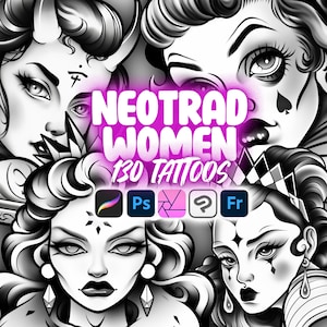 May include: Black and white illustrations of women's faces in a neo-traditional style. The text "NEOTRAD WOMEN 130 TATTOOS" is in pink and white. The logos for Procreate, Photoshop, Adobe Illustrator, Affinity Designer, and Figma are below the text.