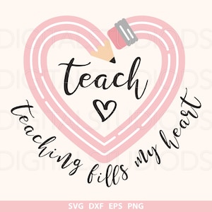 May include: A pink pencil drawn heart with the text "teach" inside the heart and the text "teaching fills my heart" around the heart.