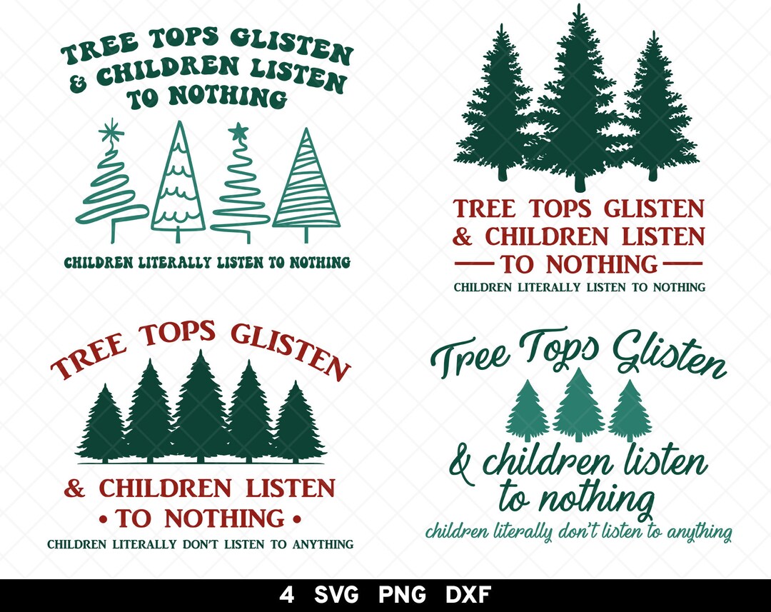 Tree Tops Glisten and Children Listen to Nothing Svg, Tree Tops Glisten