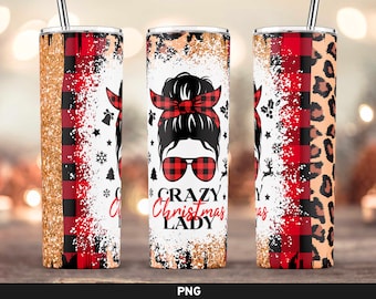 Crazy Christmas Lady Tumbler, Christmas Tumbler png, Christmas Tumbler Sublimation, Christmas Tumbler Wrap, 20oz Skinny Tumbler