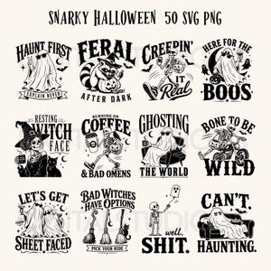 Puede incluir: Una colección de doce diseños gráficos en blanco y negro con temática de Halloween que presentan fantasmas, esqueletos y brujas con textos humorísticos como "Haunt First Explain Never", "Feral After Dark" y "Creepin' It Real".