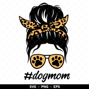 Hund Mama Svg, DogMom Png, Messy Bun Hund Mama, Hund Liebhaber Svg, Hund Mama Leben Svg Png digitaler Download