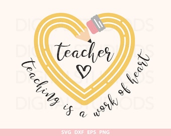 Insegnare è un'opera di cuore svg png, Insegnante svg, Insegnante di San Valentino svg, Disegno a sublimazione per insegnanti, Maglietta per insegnanti png, Cuore a matita png