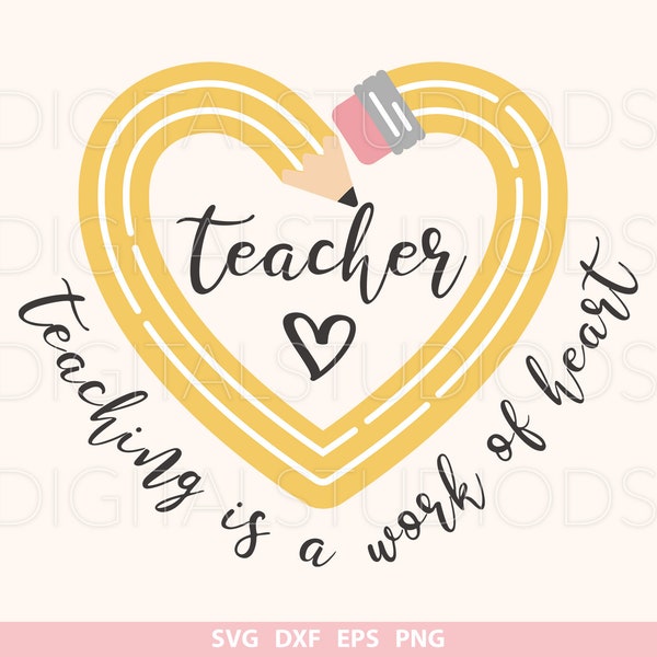 Teaching Is A Work Of Heart svg png, Teacher svg, Valentine Teacher svg, Teacher Sublimation Design, Teacher Shirt png, Pencil Heart png