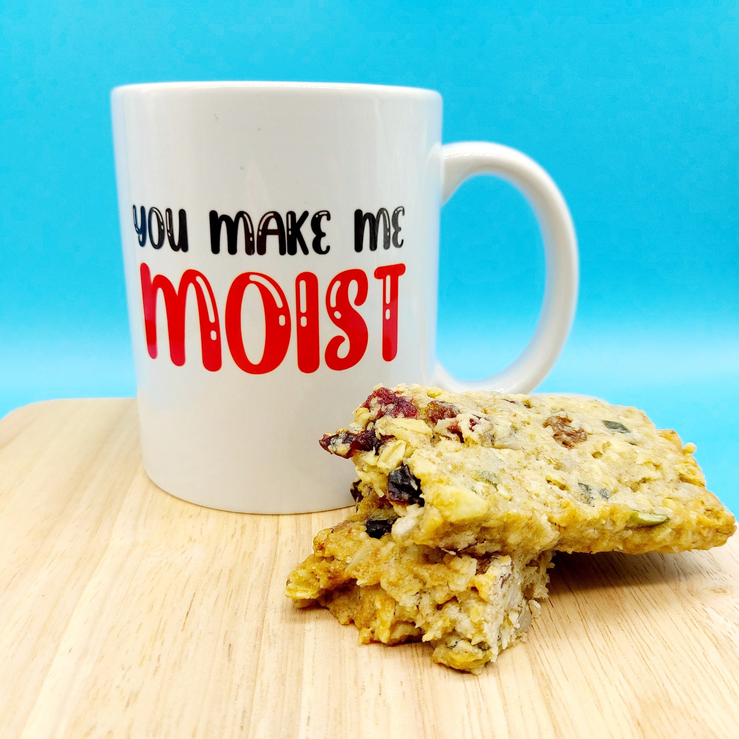 You Make Me Moist MUG - Etsy