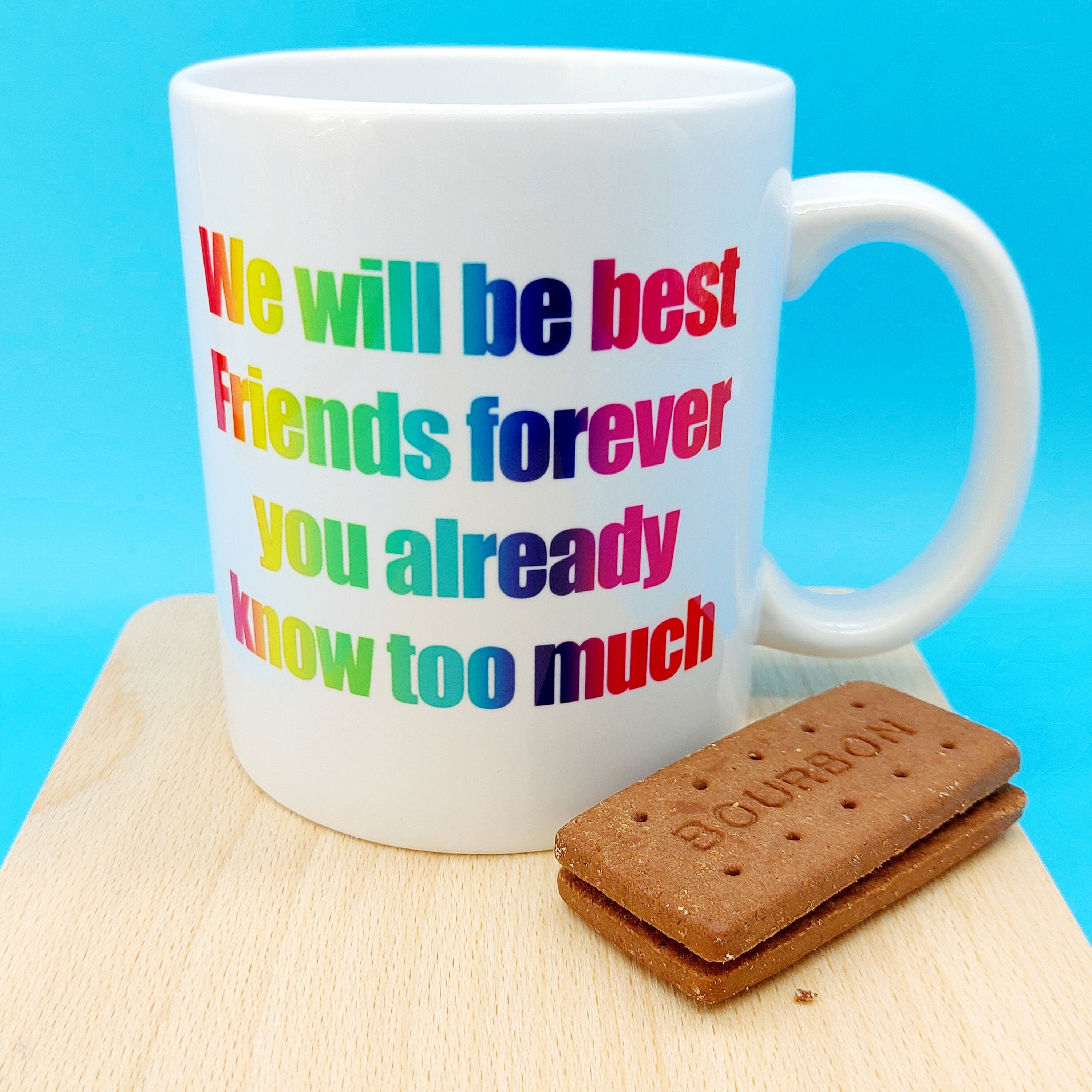 Best Friends Forever, You Know Too Much MUG Etsy UK