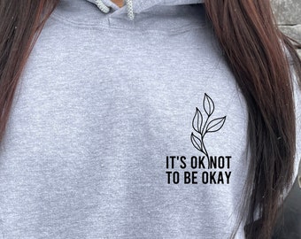 Inspirational Positive Crewnecks & Hoodies, Personalized Gift, Gift Boxes, It's OK Not to be OK, Plant Leaf, Custom Message