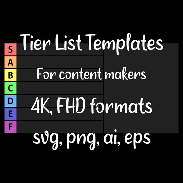 Tier List, Video Content, Templates, Level Tier List, Video Resources, Video Templates, 4K, FHD, white black background, svg png ai eps