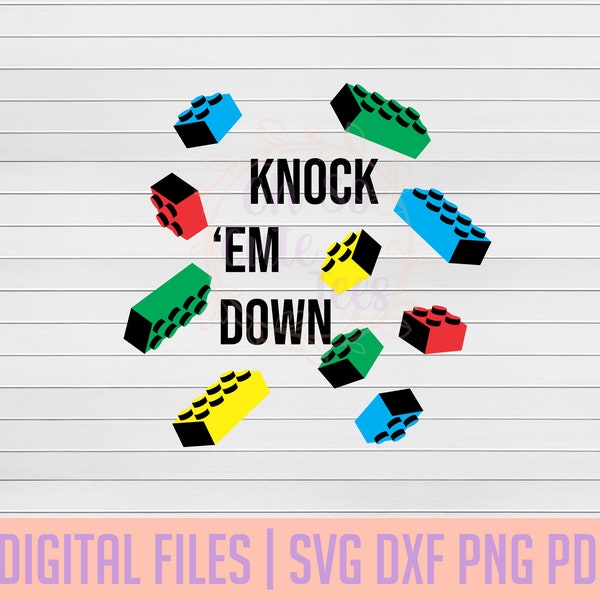 Knock Em Down DIGITAL DOWNLOAD svg, dxf, png, pdf