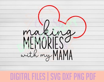 Haciendo recuerdos con mi mamá DESCARGA DIGITAL svg, dxf, png, pdf
