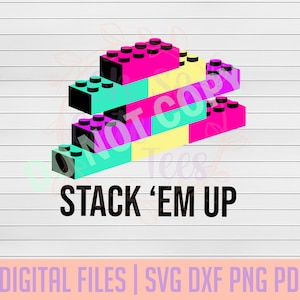 May include: A digital design featuring a stack of colorful toy blocks with the text "STACK 'EM UP" in black. The design is perfect for crafting projects, scrapbooking, and more.