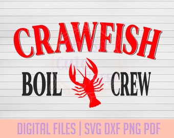 Crawfish Boil Crew DIGITAL DOWNLOAD svg, dxf, png, pdf